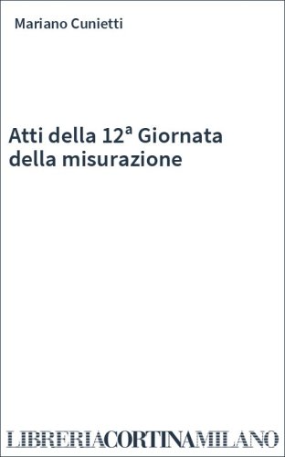 Atti della 12ª Giornata della misurazione