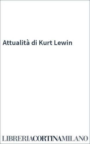 Attualità di Kurt Lewin