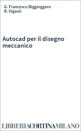 Autocad per il disegno meccanico