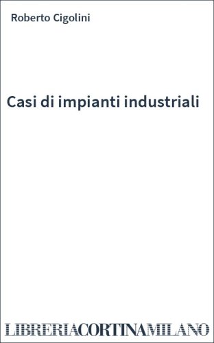 Casi di impianti industriali