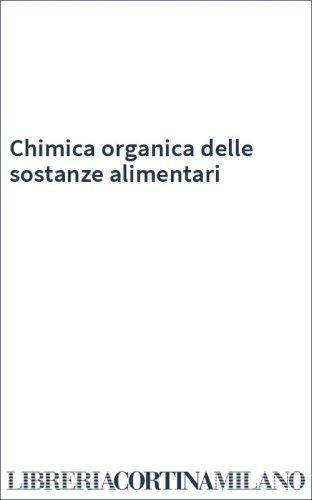 Chimica organica delle sostanze alimentari