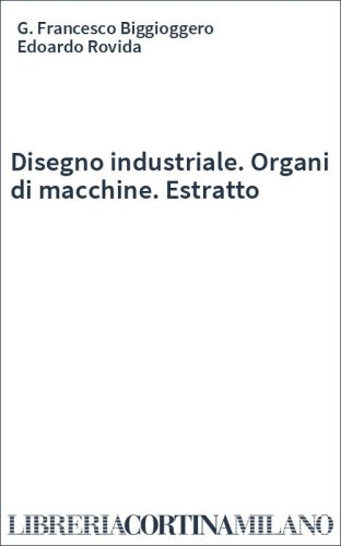 Disegno industriale. Organi di macchine. Estratto