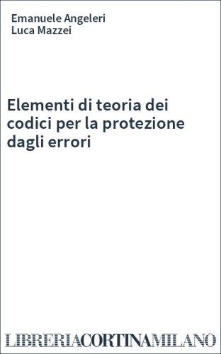 Elementi di teoria dei codici per la protezione dagli errori
