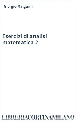 Esercizi di analisi matematica 2