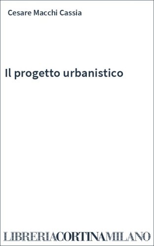 Il progetto urbanistico