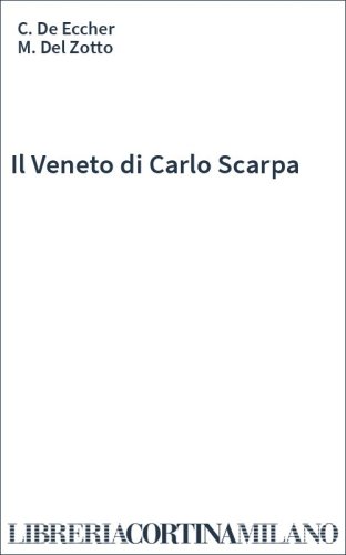 Il Veneto di Carlo Scarpa