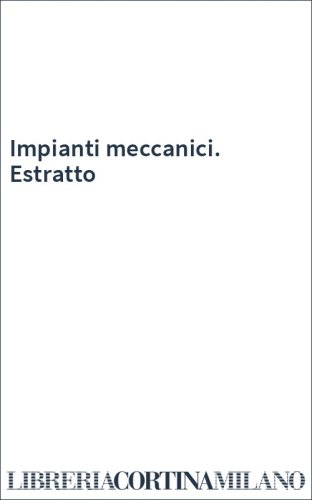 Impianti meccanici. Estratto