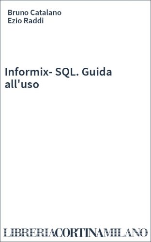 Informix-SQL. Guida all'uso