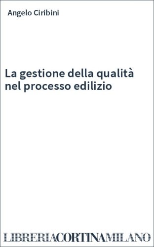 La gestione della qualità nel processo edilizio