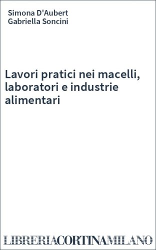 Lavori pratici nei macelli, laboratori e industrie alimentari