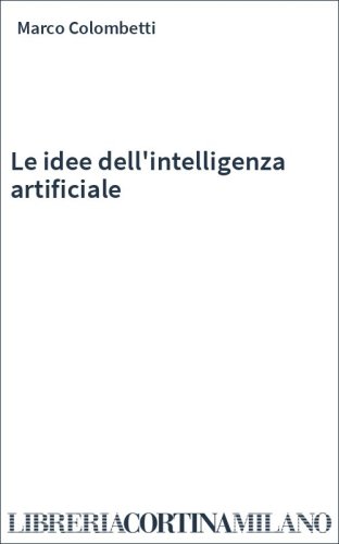 Le idee dell'intelligenza artificiale