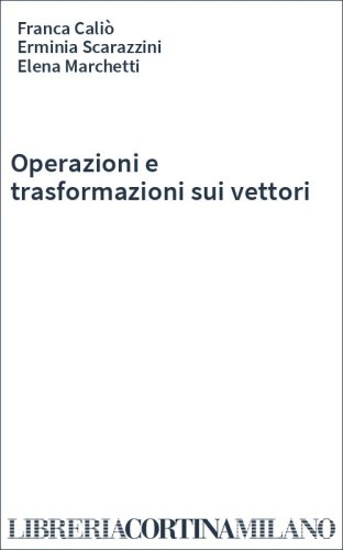Operazioni e trasformazioni sui vettori