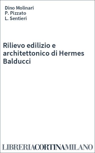 Rilievo edilizio e architettonico di Hermes Balducci