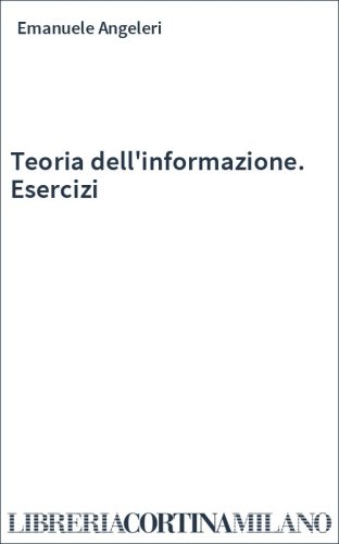 Teoria dell'informazione. Esercizi