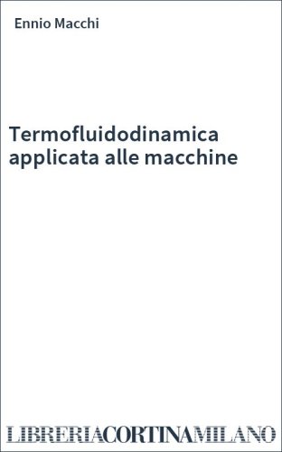 Termofluidodinamica applicata alle macchine