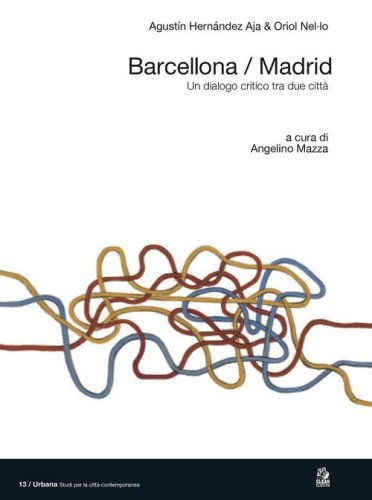 Barcellona/Madrid. Un dialogo critico tra due città