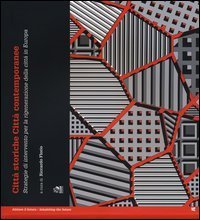 Città storiche città contemporanee. Strategie di intervento per la rigenerazione della città in Europa
