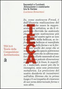 Incontri e lezioni. Attrazione e contrasto tra le forme