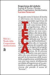 L'esperienza del simbolo. Lezioni di teoria e tecnica della progettazione architettonica