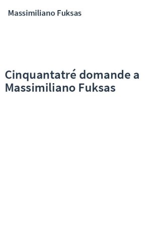 Cinquantatré domande a Massimiliano Fuksas