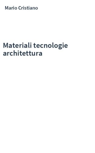 Materiali tecnologie architettura