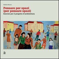 Pensare per spazi (per pensare spazi)