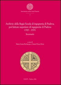 Archivio Regia Scuola di ingegneria di Padova, poi Istituto superiore di ingegneria di Padova (1923-1935). Inventario