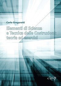 Elementi di scienza e tecnica delle costruzioni: teoria ed esercizi