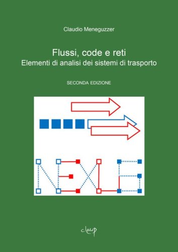 Flussi, code e reti. Elementi di analisi dei sistemi di trasporto