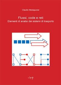 Flussi, code e reti. Elementi di analisi dei sistemi di trasporto