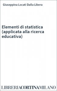 Elementi di statistica (applicata alla ricerca educativa)