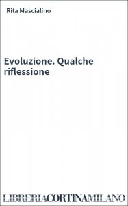 Evoluzione. Qualche riflessione