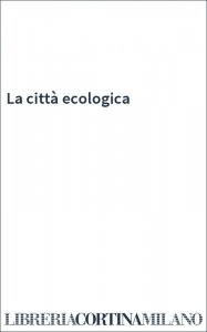 La città ecologica