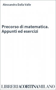 Precorso di matematica. Appunti ed esercizi