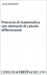 Precorso di matematica con elementi di calcolo differenziale