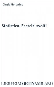 Statistica. Esercizi svolti