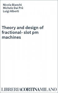 Theory and design of fractional-slot pm machines