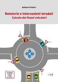 Rotatorie e intersezioni stradali. Calcolo dei flussi veicolari
