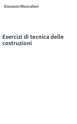 Esercizi di tecnica delle costruzioni