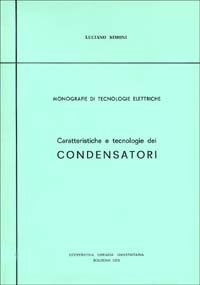 Caratteristiche e tecnologie dei condensatori