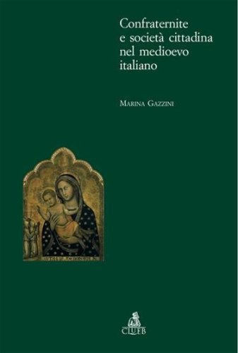 Confraternite e società cittadina nel Medioevo italiano