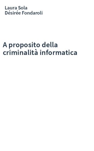 A proposito della criminalità informatica