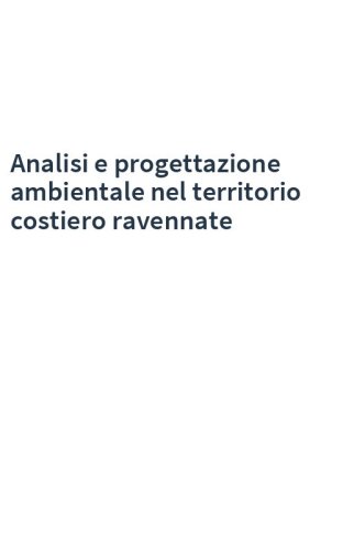 Analisi e progettazione ambientale nel territorio costiero ravennate