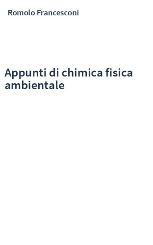 Appunti di chimica fisica ambientale