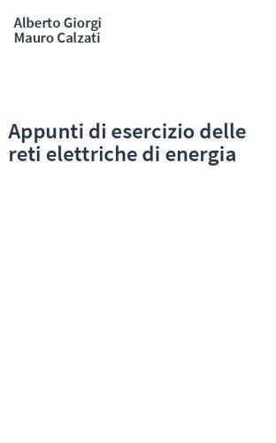 Appunti di esercizio delle reti elettriche di energia