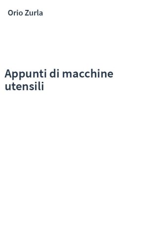 Appunti di macchine utensili