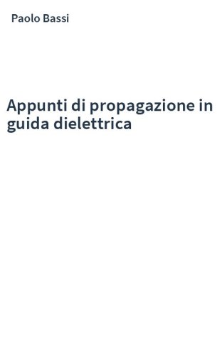 Appunti di propagazione in guida dielettrica