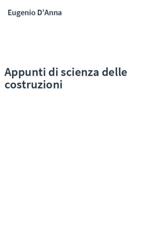Appunti di scienza delle costruzioni