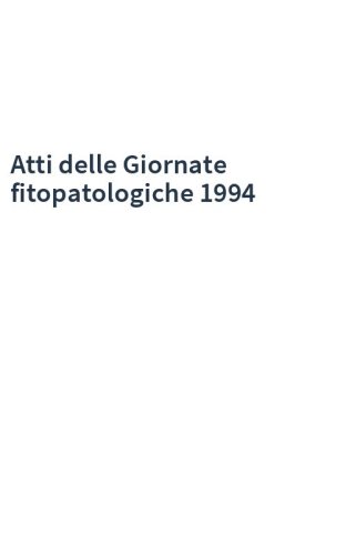 Atti delle Giornate fitopatologiche 1994