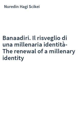 Banaadiri. Il risveglio di una millenaria identità-The renewal of a millenary identity